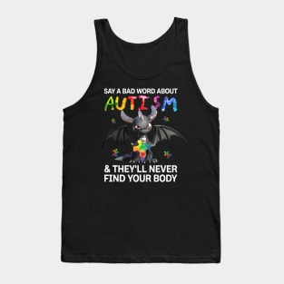 Black Dragon Say A Bad Word About Austism Awareness Tank Top